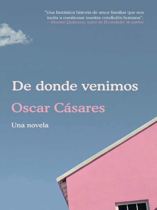 Title details for De donde venimos by Oscar Cásares - Available